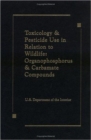 Image for Toxicology and Pesticide Use in Relation to Wildlife, Organophosphorus, and Carbamate Compounds
