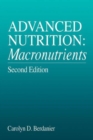 Image for Advanced Nutrition : Macronutrients, Second Edition