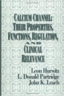 Image for Calcium Channels : Their Properties, Functions, Regulation, and Clinical Relevance