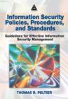 Image for Information security policies, procedures, and standards: guidelines for effective information security management