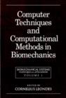 Image for Biomechanical Systems : Techniques and Applications, Volume I: Computer Techniques and Computational Methods in Biomechanics
