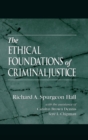 Image for The Ethical Foundations of Criminal Justice