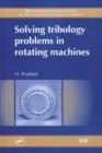 Image for Solving tribology problems in rotating machines