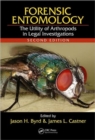 Image for Forensic entomology  : the utility of arthropods in legal investigations
