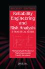 Image for Reliability engineering and risk analysis  : a practical guide