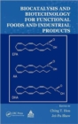 Image for Biocatalysis and Biotechnology for Functional Foods and Industrial Products