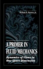 Image for A Primer in Fluid MechanicsDynamics of Flows in One Space Dimension