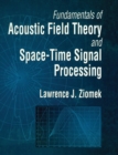 Image for Fundamentals of Acoustic Field Theory and Space-Time Signal Processing