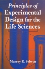 Image for Principles of Experimental Design for the Life Sciences