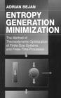 Image for Entropy Generation Minimization : The Method of Thermodynamic Optimization of Finite-Size Systems and Finite-Time Processes