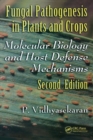 Image for Fungal pathogenesis in plants and crops  : molecular biology and host defense mechanisms