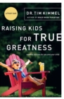 Image for Raising Kids for True Greatness