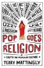 Image for Pop Goes Religion : Faith in Popular Culture