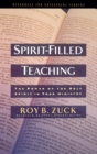 Image for Spirit-Filled Teaching : The Power of the Holy Spirit in Your Ministry