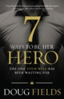 Image for 7 Ways to Be Her Hero