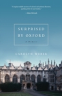 Image for Surprised by Oxford : A Memoir
