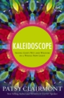 Image for Kaleidoscope : Seeing God&#39;s Wit and Wisdom in a Whole New Light