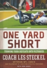Image for One Yard Short : Turning Your Defeats into Victories