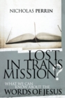 Image for Lost In Transmission? : What We Can Know About the Words of Jesus