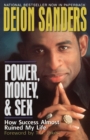 Image for Power, Money and   Sex : How Success Almost Ruined My Life