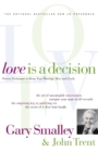 Image for Love Is A Decision : Proven Techniques to Keep Your Marriage Alive and Lively