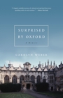 Image for Surprised by Oxford : A Memoir