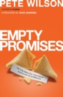 Image for Empty Promises : The Truth About You, Your Desires, and the Lies You&#39;re Believing