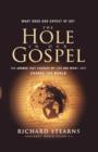 Image for The Hole in Our Gospel : The Answer That Changed My Life and Just Might Change the World