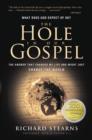 Image for The Hole in Our Gospel : What Does God Expect of Us? The Answer That Changed My Life and Might Just Change the World