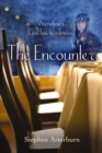 Image for The encounter: sometimes God has to intervene