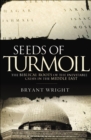 Image for Seeds of Turmoil: The Biblical Roots of the Inevitable Crisis in the Middle East