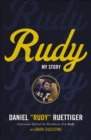 Image for Rudy: my story