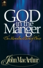 Image for God in the Manger : The Miraculous Birth of Christ