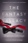 Image for Fantasy Fallacy: Exposing the Deeper Meaning Behind Sexual Thoughts