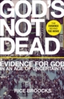Image for God&#39;s not dead: evidence for God in an age of uncertainty