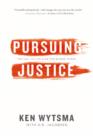 Image for Pursuing Justice : The Call to Live and Die for Bigger Things