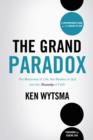 Image for The Grand Paradox : The Messiness of Life, the Mystery of God and the Necessity of Faith