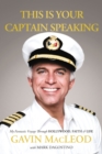Image for This is your Captain speaking: my fantastic voyage through Hollywood, faith, &amp; life