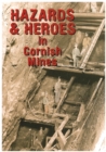 Image for Hazards and Heroes in the Cornish Mines