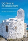 Image for Cornish curiosities  : a collection of oddities, frivolities &amp; Downright stupidities
