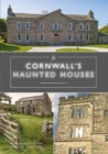 Image for Cornwall&#39;s Haunted Houses