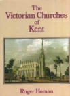 Image for The Victorian Churches of Kent