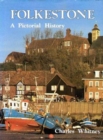 Image for Folkestone : A Pictorial History