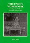 Image for The Union Workhouse : A Study Guide for Teachers and Local Historians