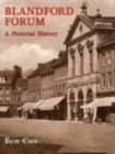 Image for Blandford Forum: A Pictorial History
