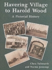 Image for Havering Village to Harold Wood : A Pictorial History