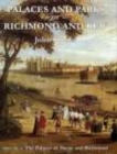 Image for The Palaces and Parks of Richmond and Kew : v. 1 : The Palaces of Shene and Richmond