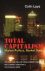 Image for Total capitalism  : market politics, market state