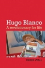 Image for Hugo Blanco : A revolutionary for Life!