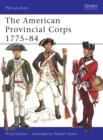 Image for The American Provincial Corps 1775-84